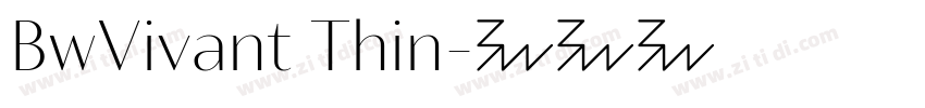 BwVivant Thin字体转换 BwVivant Thin字体转换
